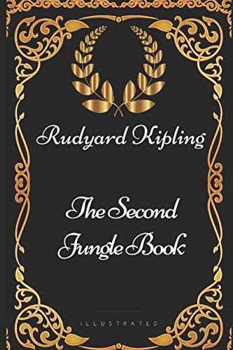 The Second Jungle Book: By Rudyard Kipling - Illustrated von Independently published