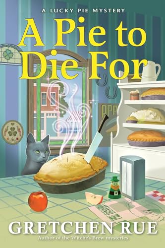 A Pie to Die For (Lucky Pie Mysteries, 1) von Crooked Lane Books