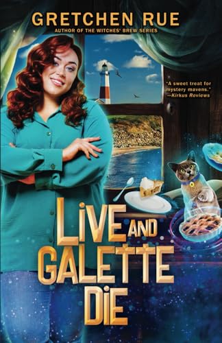 Live and Galette Die: A Lucky Pie Mystery von Independently published
