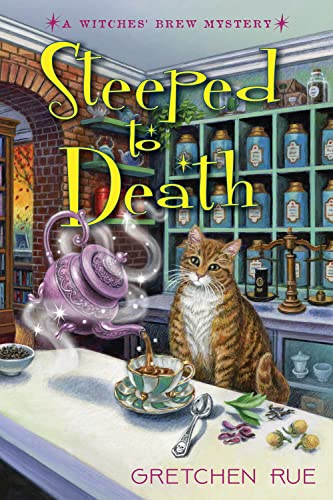 Steeped to Death (A Witches' Brew Mystery, Band 1) von Crooked Lane Books