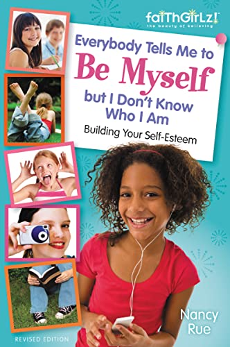 Everybody Tells Me to Be Myself but I Don't Know Who I Am, Revised Edition (Faithgirlz) von HarperCollins