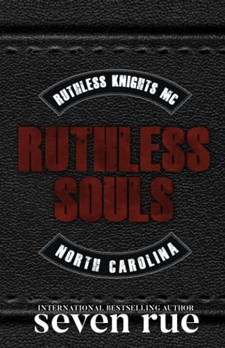 Ruthless Souls: A Dark Enemies to Lovers MC Age Gap Romance (Ruthless Knights MC, Band 1)