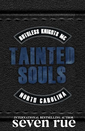 Tainted Souls: A Best Friend's Brother Enemies to Lovers MC Romance (Ruthless Knights MC, Band 2) von Independently published
