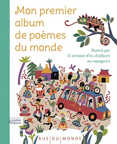 Mon premier album de poèmes du monde - Illustré par 15 artis: Illustré par 15 artistes d'ici, d'ailleurs ou voyageurs Mon premier album de poèmes du monde - Illustré par 15 artis: Illustré par 15 artistes d'ici, d'ailleurs ou voyageurs von RUE DU MONDE
