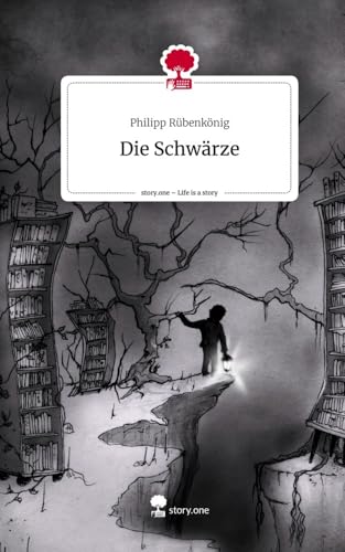 Die Schwärze. Life is a Story - story.one: DE von story.one publishing