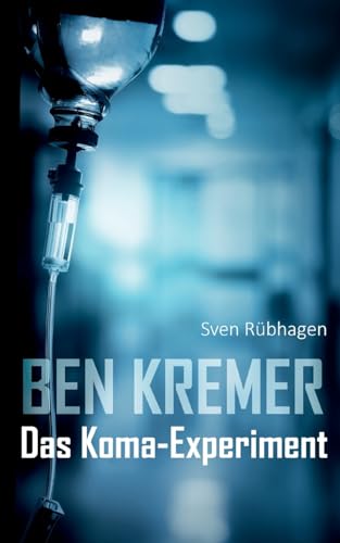 Ben Kremer: Das Koma-Experiment