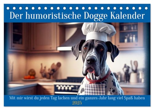 Der humoristische Dogge Kalender (Tischkalender 2025 DIN A5 quer), CALVENDO Monatskalender von CALVENDO