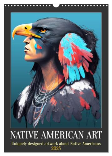 Native American Art (Wandkalender 2025 DIN A3 hoch), CALVENDO Monatskalender von CALVENDO