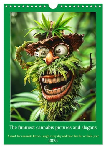 The funniest cannabis pictures and slogans (Wandkalender 2025 DIN A4 hoch), CALVENDO Monatskalender von CALVENDO