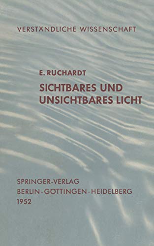 Sichtbares und Unsichtbares Licht (Verständliche Wissenschaft, Band 35)