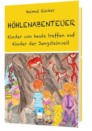 Höhlenabenteuer: Kinder von heute treffen auf Kinder der Jungsteinzeit Höhlenabenteuer: Kinder von heute treffen auf Kinder der Jungsteinzeit von Anno-Verlag