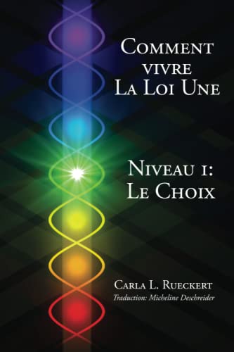 Comment vivre la Loi Une Niveau I: Le Choix