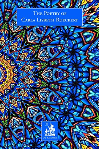 The Poetry of Carla Lisbeth Rueckert