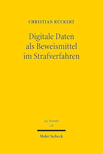 Digitale Daten als Beweismittel im Strafverfahren (Jus Poenale, Band 24) von Mohr Siebeck