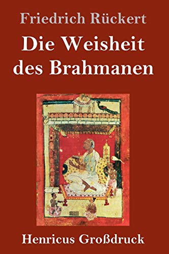 Die Weisheit des Brahmanen (Großdruck) von Henricus