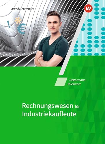 Industriekaufleute: Rechnungswesen Schulbuch (Industriekaufleute: Allgemeine und spezielle Wirtschaftslehre) von Westermann Schulbuch