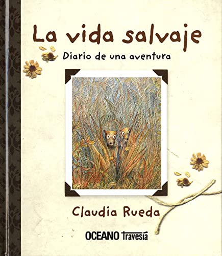 VIDA SALVAJE, LA: Diario de una aventura/ Diary of an adventure (Los álbumes)