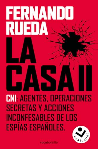 La Casa II: CNI: Agentes, operaciones secretas y acciones inconfesables de los espías españoles (No ficción) von Roca Bolsillo