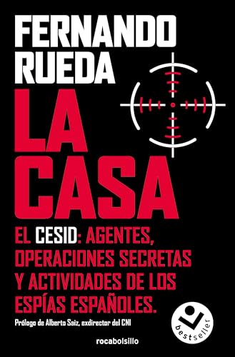 La Casa: El CESID: agentes, operaciones secretas y actividades de los espías españoles (No ficción) von Roca Bolsillo
