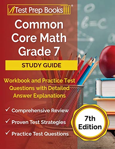 Common Core Math Grade 7 Study Guide Workbook and Practice Test Questions with Detailed Answer Explanations [7th Edition] von Test Prep Books
