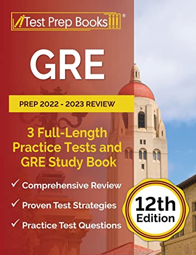GRE Prep 2022 - 2023 Review: 3 Full-Length Practice Tests and GRE Study Book [12th Edition] von Test Prep Books