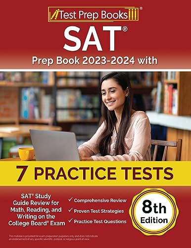 SAT Prep Book 2023-2024 with 7 Practice Tests: SAT Study Guide Review for Math, Reading, and Writing on the College Board Exam [8th Edition] von Test Prep Books