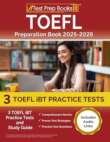 TOEFL Preparation Book 2025-2026: 3 TOEFL iBT Practice Tests and Study Guide [Includes Audio Links]