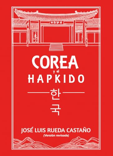 Corea y el Hapkido Corea y el Hapkido von Editorial Alas