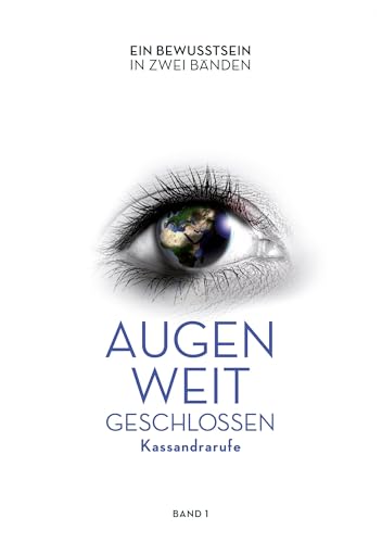 Augen weit geschlossen - Kassandrarufe (Band 1) von Rediroma-Verlag