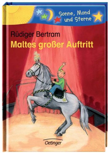 Maltes großer Auftritt Maltes großer Auftritt von Oetinger