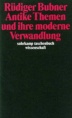 Antike Themen und ihre moderne Verwandlung (suhrkamp taschenbuch wissenschaft) von Suhrkamp Verlag
