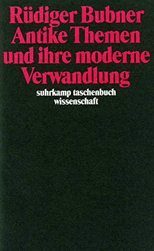 Antike Themen und ihre moderne Verwandlung (suhrkamp taschenbuch wissenschaft) von Suhrkamp Verlag