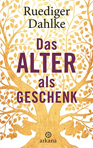 Das Alter als Geschenk Das Alter als Geschenk