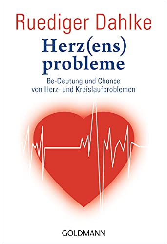 Herz(ens)probleme: Be-Deutung und Chance von Herz- und Kreislaufproblemen