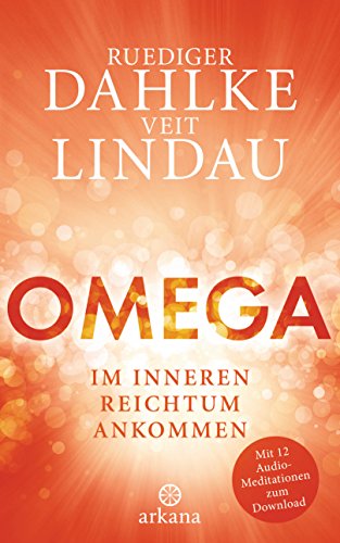 Omega: Im inneren Reichtum ankommen von ARKANA Verlag