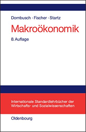 Makroökonomik (Internationale Standardlehrbücher der Wirtschafts- und Sozialwissenschaften) von de Gruyter Oldenbourg