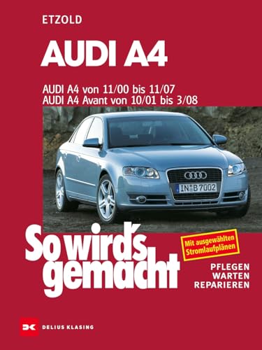 Audi A4 von 11/00 bis 11/07: So wird's gemacht - Band 127