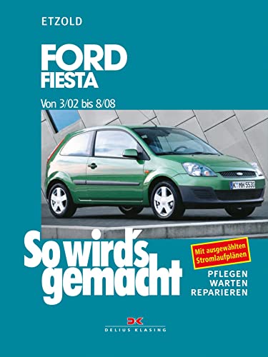 Ford Fiesta von 3/02 bis 8/08: So wird's gemacht - Band 143