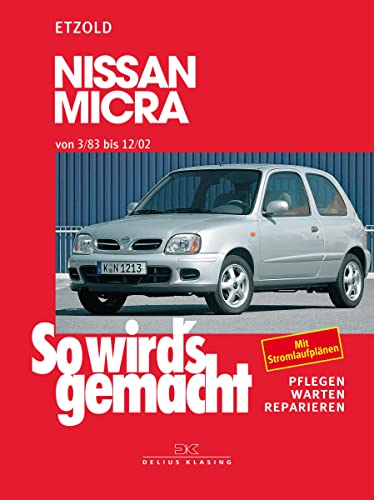 Nissan Micra 3/83 - 12/02: So wird's gemacht - Band 85 (Print on demand) von DELIUS KLASING