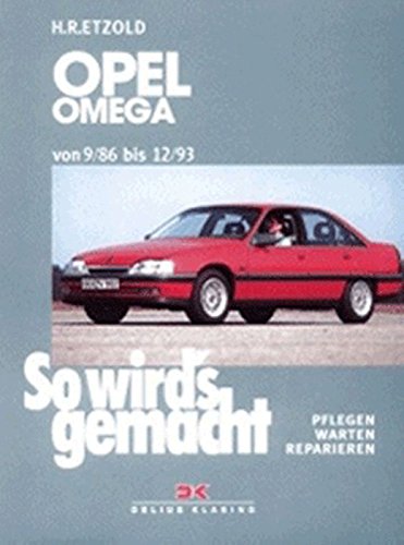 Opel Omega A von 9/86 bis 12/93: So wird's gemacht - Band 60 (Print on demand)