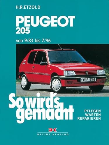 Peugeot 205 9/83 bis 7/96: So wird's gemacht - Band 70