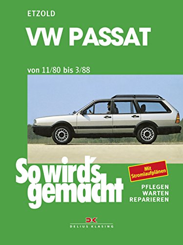 So wird's gemacht, Bd.27, VW Passat und VW Passat Variant / Santana (Sept.'80-März '88): So wird´s gemacht - Band 27 (Print on demand)