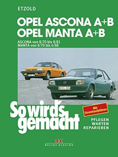 So wird's gemacht, Bd.36, Opel Ascona A und B, Manta A und B (alle Modelle): So wird´s gemacht - Band 36 (Print on Demand)