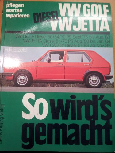 So wird's gemacht, Bd.9, VW Golf Diesel 50/54/70 PS, Jetta Diesel 54/70 PS, Caddy Diesel 54 PS(ab 1976): So wird's gemacht - Band 9 (Print on demand)