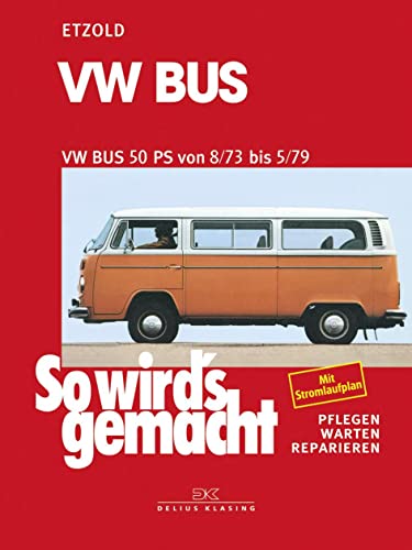 VW Bus Aug. '73 bis Mai '79: So wird´s gemacht - Band 17 (Print on demand) von Delius Klasing Vlg GmbH