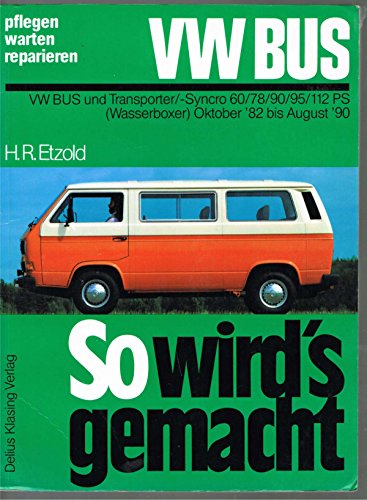 VW Bus und Transporter von 10/82 bis 12/90, VW Bus Syncro von 2/85 bis 10/92: So wird's gemacht - Band 38 (Print on demand)