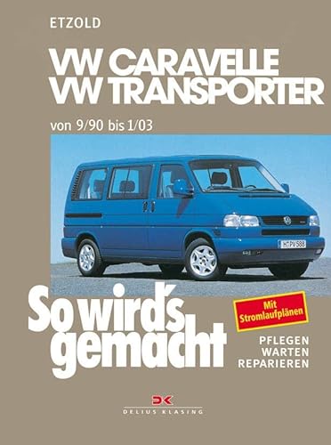 VW Caravelle/Transporter T4 9/90-1/03: So wird's gemacht - Band 75