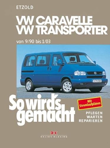 VW Caravelle/Transporter T4 9/90-1/03: So wird's gemacht - Band 75 von DELIUS KLASING