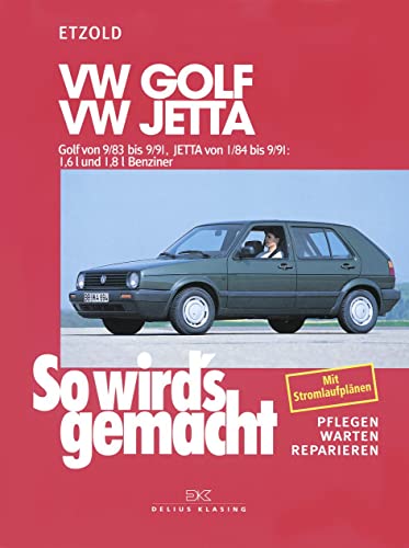 VW Golf II 9/83-9/91, Jetta 1/84-9/91: So wird's gemacht - Band 44 von Delius Klasing Vlg GmbH