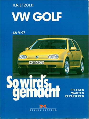 VW Golf IV 9/97-9/03, Bora 9/98-5/05, Golf IV Variant 5/99-5/06, Bora Variant 5/99-9/04: So wird's gemacht - Band 111 von DELIUS KLASING